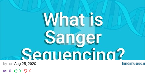 What Is Sanger Sequencing? pagalworld mp3 song download