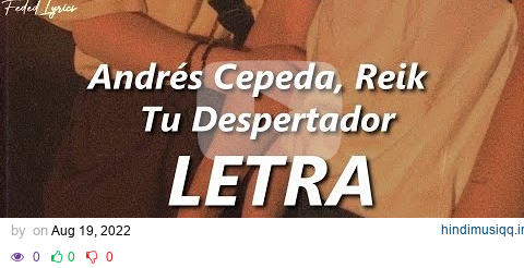 Andrés Cepeda, Reik - Tu Despertador ❤️| LETRA pagalworld mp3 song download