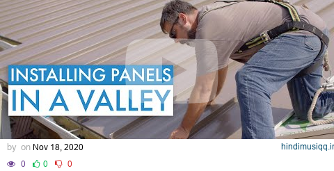 How to Install Standing Seam Metal Roofing Panels in a Valley pagalworld mp3 song download