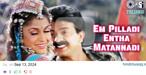 Em Pilladi Entha Matannadi | Allari Priyudu |Rajasekhar, Ramya Krishna|S.P. Balasubrahmanyam,Chithra pagalworld mp3 song download