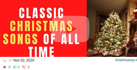 Christmas 2020 And Classic Christmas Music With Classic Christmas Songs pagalworld mp3 song download