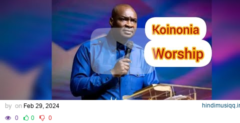 KOINONIA WORSHIP TEAM • Special Ministration __ David Dam   Femi Oladun   David Gbashi pagalworld mp3 song download