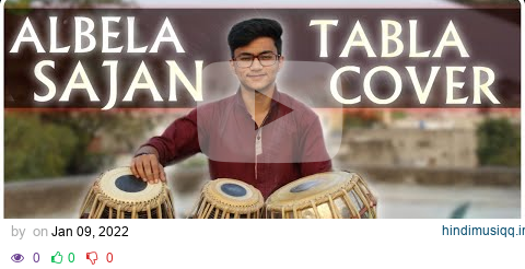 ALBELA SAJAN - TABLA COVER | BAJIRAO MASTANI | TABLA GUYS pagalworld mp3 song download