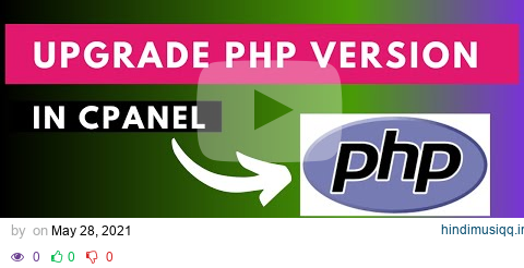 How to Upgrade your PHP Version via Cpanel pagalworld mp3 song download