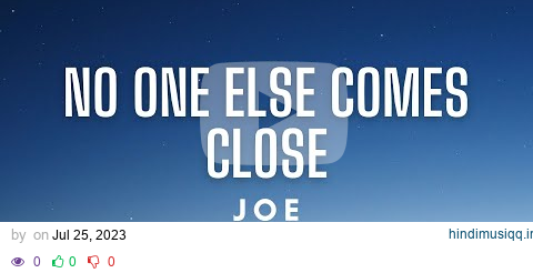 Joe - No One Else Comes Close (Lyrics) pagalworld mp3 song download