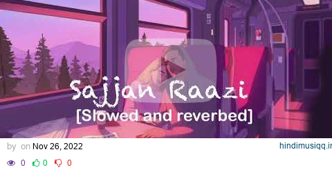 Sajjan Raazi [Slowed and reverbed] by Satinder Sartaaj || Reputy pagalworld mp3 song download