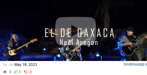 El De Oaxaca (Noel Aragon) pagalworld mp3 song download