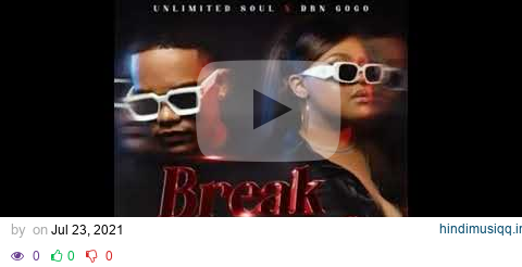 DBN Gogo & Unlimited Soul - Break Through EP 2021 pagalworld mp3 song download