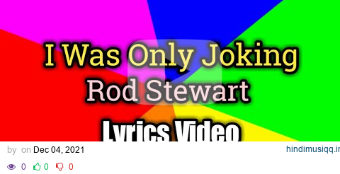 I Was Only Joking - Rod Stewart (Lyrics Video) pagalworld mp3 song download