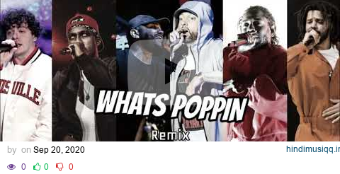 WHATS POPPIN REMIX - Ft. Eminem, Hopsin, Kendrick Lamar, J. Cole, Joyner Lucas pagalworld mp3 song download