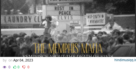 The Memphis Mafia Reminisce About the Death of Elvis Presley - Part 3 pagalworld mp3 song download