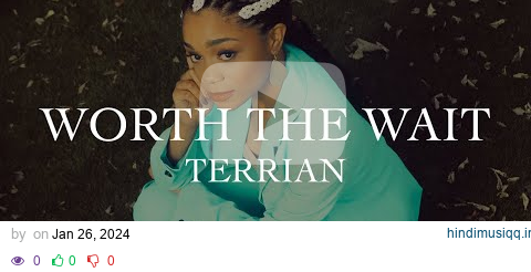 Terrian - Worth the Wait (Official Lyric Video) pagalworld mp3 song download