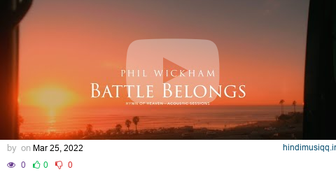 Phil Wickham - Battle Belongs (Acoustic Sessions) [Official Lyric Video] pagalworld mp3 song download