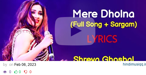 Mere Dholna Sun Full Song + Sargam (LYRICS) - Shreya Ghoshal, M.G. Sreekumar | Bhool Bhulaiyaa pagalworld mp3 song download