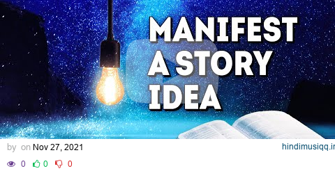 How to develop an idea into a full length story. (Written by Sahil Sharma) pagalworld mp3 song download