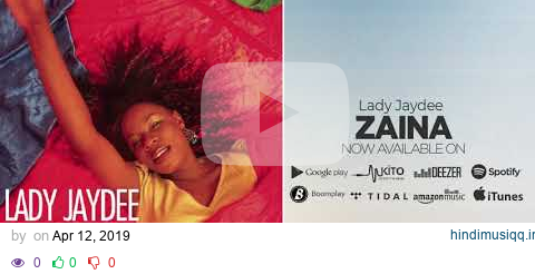 Lady Jaydee - ZAINA (Official Audio) SMS SKIZA 7916641 to 811 pagalworld mp3 song download