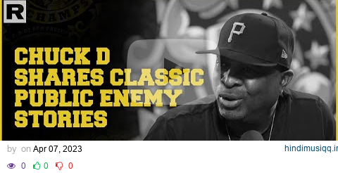 Chuck D Shares Classic Public Enemy Stories pagalworld mp3 song download