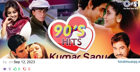 90's Hits Of Kumar Sanu | Bollywood 90's Romantic Songs | Video Jukebox | Hindi Love Songs pagalworld mp3 song download