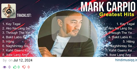 Mark Carpio Album 💚 Mark Carpio Top Songs 💚 Mark Carpio Full Album pagalworld mp3 song download