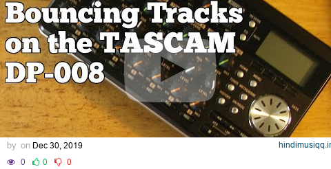 Bouncing Tracks on the TASCAM DP008 pagalworld mp3 song download