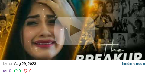 best of breakup mashup dip sr production Bollywood sad song Jukebox pagalworld mp3 song download