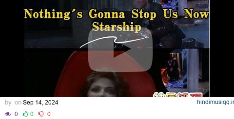 Nothing's Gonna Stop Us Now by Starship (HD DIY KTV) pagalworld mp3 song download