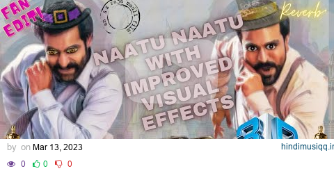 Naatu Naatu| RAMCHARAN BIRTHDAY SPECIAL (improved effects) + 3D  | RRR |  Reverb + pagalworld mp3 song download