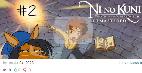 Ni No Kuni Wrath of the White Witch Remastered FIRST PLAYTHROUGH TWITCH VOD [PART 2] pagalworld mp3 song download