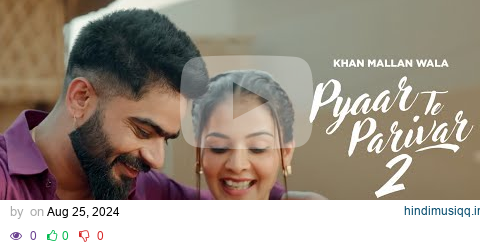 Pyaar Te Parivar 2 - Official Audio | Khan Mallan Wala | Sajan Jagpalpuria | New Punjabi Songs 2024 pagalworld mp3 song download