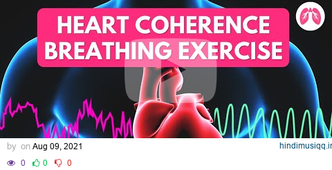 Heart Coherence Breathing Exercise | HRV Resonant Cardiac Breathwork | TAKE A DEEP BREATH pagalworld mp3 song download