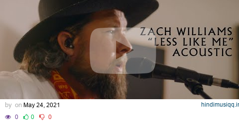 Zach Williams - Less Like Me (Acoustic) pagalworld mp3 song download