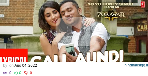 LYRICAL Yo Yo Honey Singh | Call Aundi Video Song | New Punjabi Song 2022 | T-Series pagalworld mp3 song download