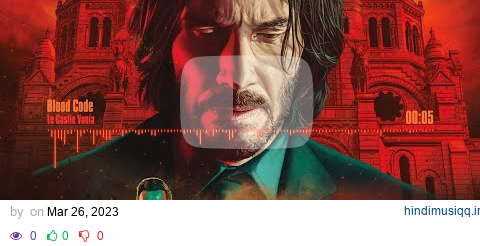 John Wick Chapter 4 - Club Music II Le Castle Vania - Blood Code pagalworld mp3 song download