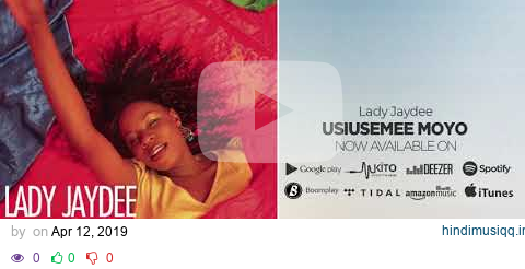 Lady Jaydee  - Usiusemee Moyo (Official Audio) SMS SKIZA 7916639 to 811 pagalworld mp3 song download