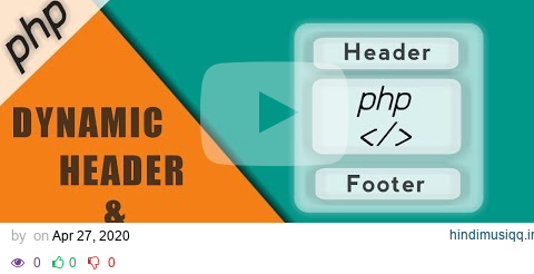 PHP - Dynamic Header & Footer | How To Include Header and Footer In Html | Header and Footer In PHP pagalworld mp3 song download