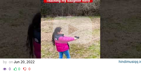 My daughter shooting her first gun. (G2C) pagalworld mp3 song download