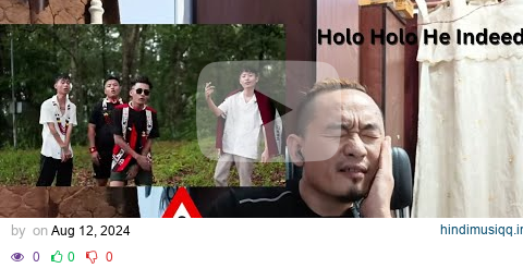 Akum Lkr ‘Holo holo he’ ft Adang Imchen, Mic Jamir & Ning_dang_ri REACT!!!! pagalworld mp3 song download