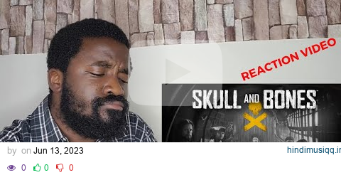 Home Free - Skull & Bones (Official Lyric Video) | NIGERIAN REACTS pagalworld mp3 song download