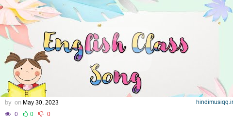 It's Time for the English Class | English Class Song pagalworld mp3 song download