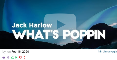 Jack Harlow - WHATS POPPIN (Clean - Lyrics) pagalworld mp3 song download