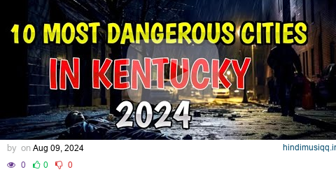 10 Most Dangerous Cities in Kentucky 2024 pagalworld mp3 song download