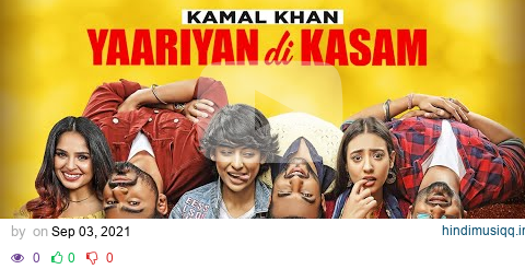 Yaariyan Di Kasam (Official Video) | Kamal Khan | Yaar Anmulle Returns | Latest Punjabi Songs 2021 pagalworld mp3 song download