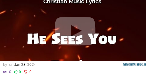 Terrian - He Sees You (Lyrics) pagalworld mp3 song download