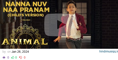 Nanna Nuv Naa Pranam Child's Version (Audio) | ANIMAL Deluxe Edition | Ranbir K,Anil K |RP Krishaang pagalworld mp3 song download