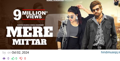 Mere Mittar - Official Song | Masoom Sharma | Komal Chaudhary | New Haryanvi Songs Haryanavi 2024 pagalworld mp3 song download