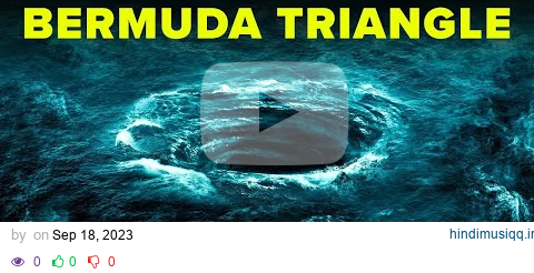 Scientist Solves the Mystery of the Bermuda Triangle And More Mysterious Stories (Compilation) pagalworld mp3 song download