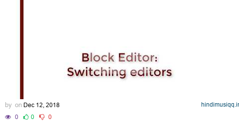 How to Switch between the Block Editor and Classic Editor in WordPress pagalworld mp3 song download