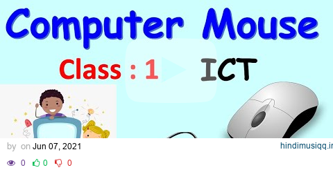 Class 1 || Computer Mouse || CAIE / CBSE || Computers || Using The Mouse || Mouse Actions || pagalworld mp3 song download