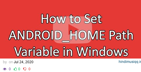 How to Set ANDROID_HOME Path Variable in Windows For Android React Native Flutter Mobile Development pagalworld mp3 song download