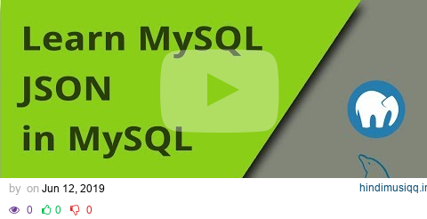 Learning MySQL - JSON in MySQL pagalworld mp3 song download